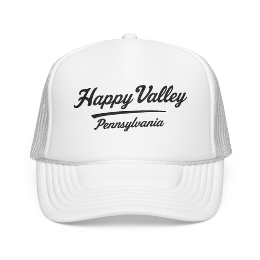 Happy Valley, Pennsylvania Embroidered Foam Trucker Hat