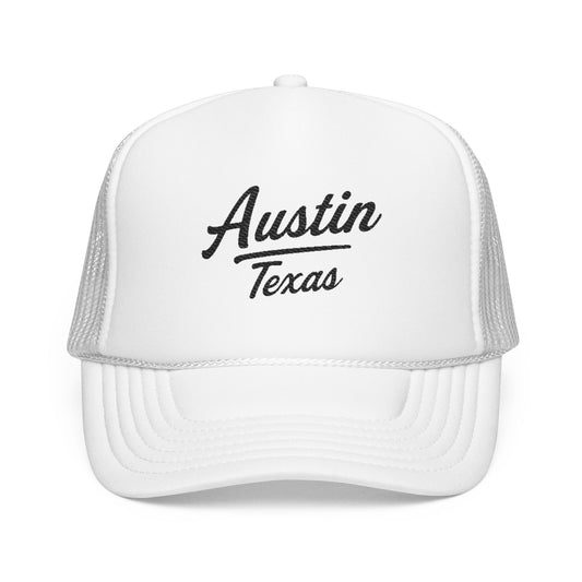 Austin, Texas Embroidered Foam Trucker Hat